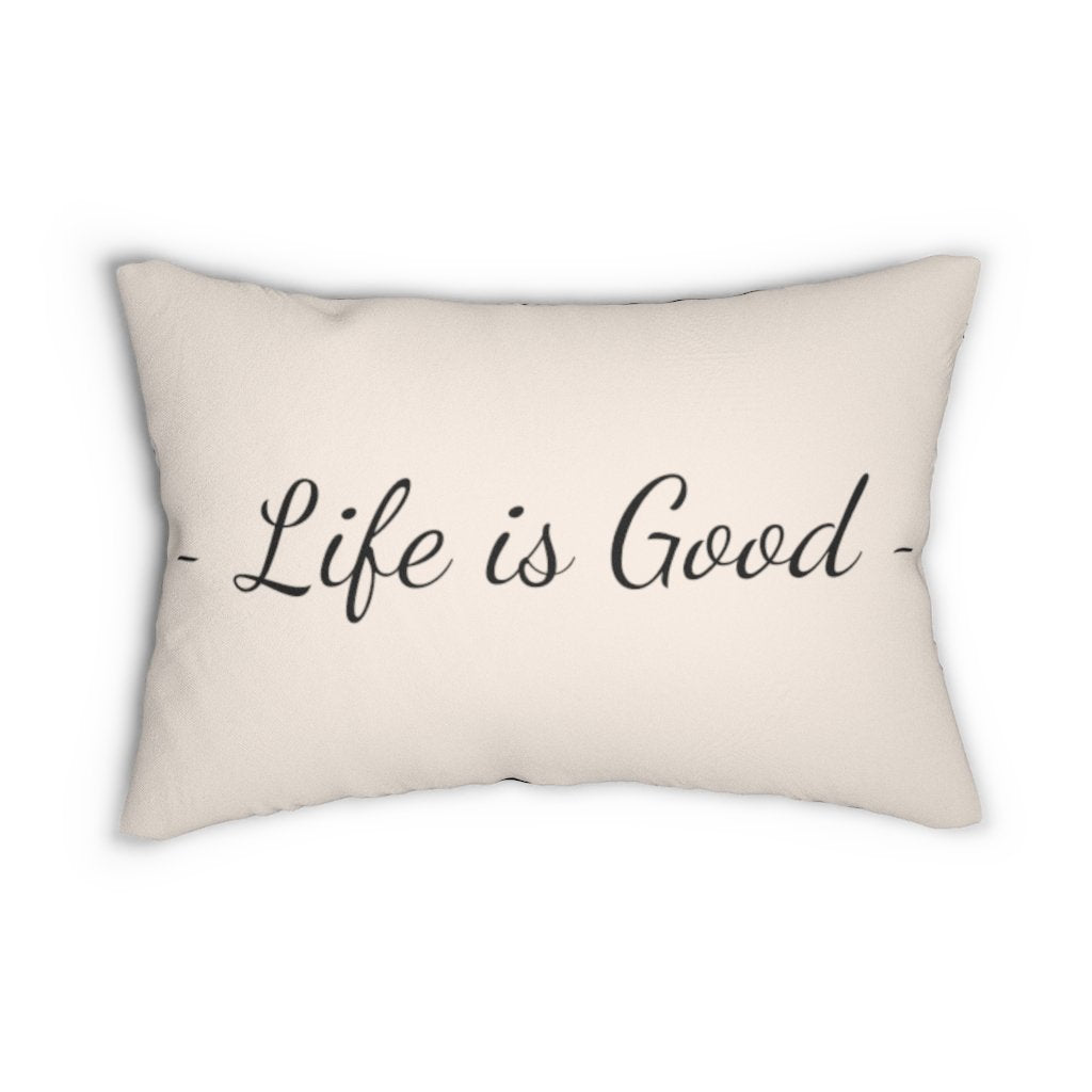 Life Is Good Decorative Throw Pillow