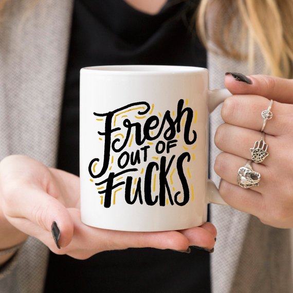 Fresh Out Of F*cks Funny Coffee Mug