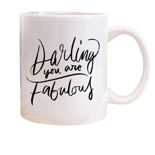 Darling You Are Fabulous Cup