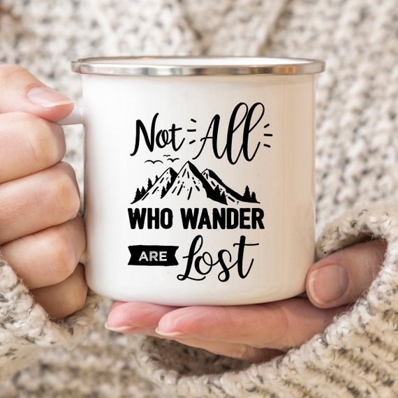 Not All Who Wander Are Coffee Mug